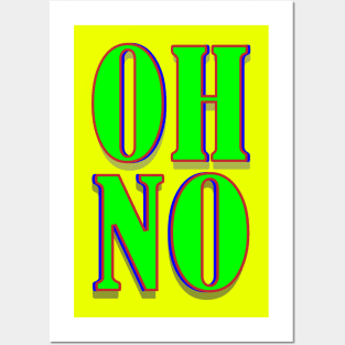 Uh No - Oh No Creation Posters and Art